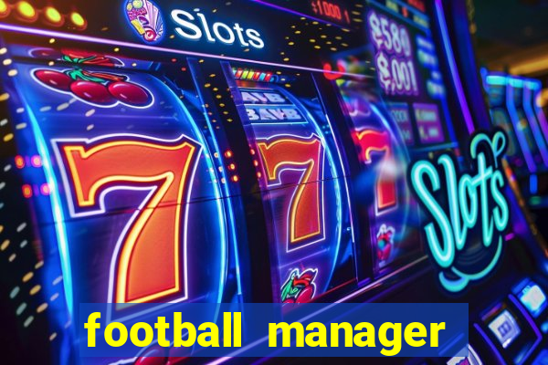 football manager 2024 crack